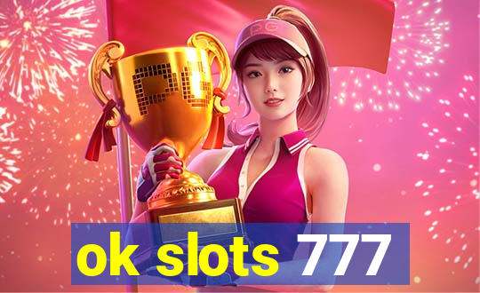 ok slots 777